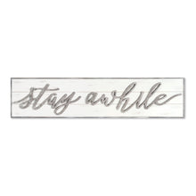  Stay Awhile Sign